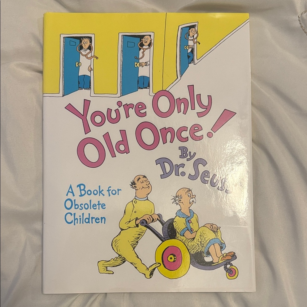 Dr. Seuss You're Only Old Once! Hardcover Book